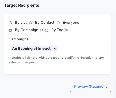 Target Recipients panel: By List, By Contact, Everyone, By Campaign(s) selected with An Evening of Impact, or By Tag(s), with a note that all donors with a qualifying donation to the campaign are included, and a Preview Statement button