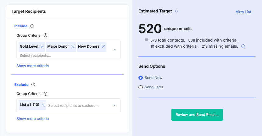 Email audience builder: Include criteria Gold Level, Major Donor and New Donors, Exclude List 1, an estimated target of 520 unique emails from 578 contacts, and Send Now or Send Later options with a Review and Send Email button